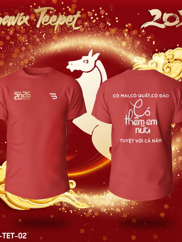 Áo Thun Tết BRAVIX 2026 – Mẫu "Có Mai Có Quất Có Đào - Có Thêm Em Nữa Tuyệt Vời Cả Năm"