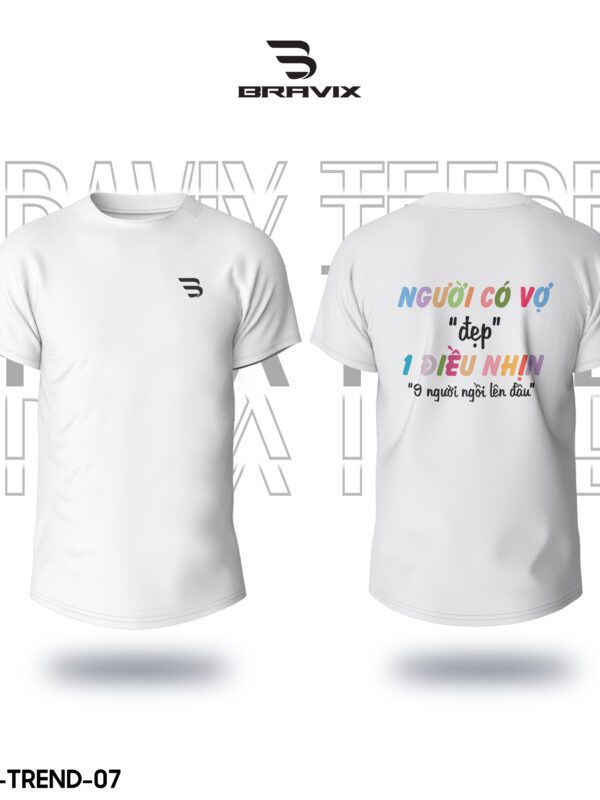 Áo Thun In Theo Yêu Cầu BRAVIX – Mẫu "Người Có Vợ Đẹp"