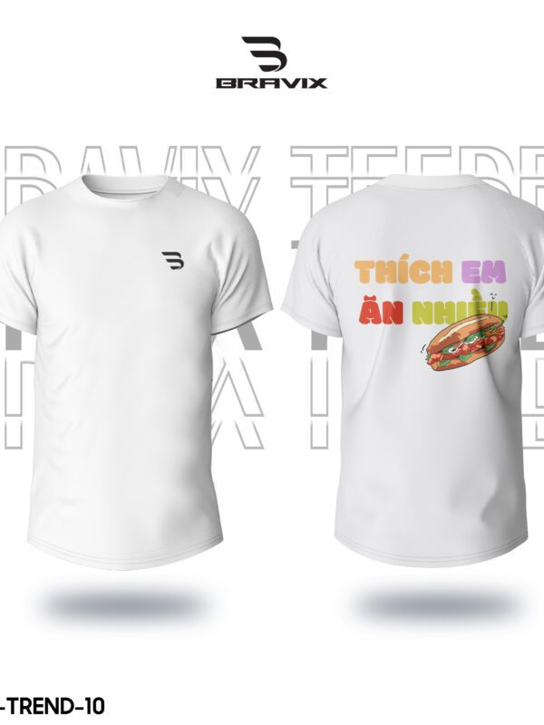Áo Thun In PET Theo Yêu Cầu BRAVIX – Mẫu "Thích Em Ăn Nhiều"